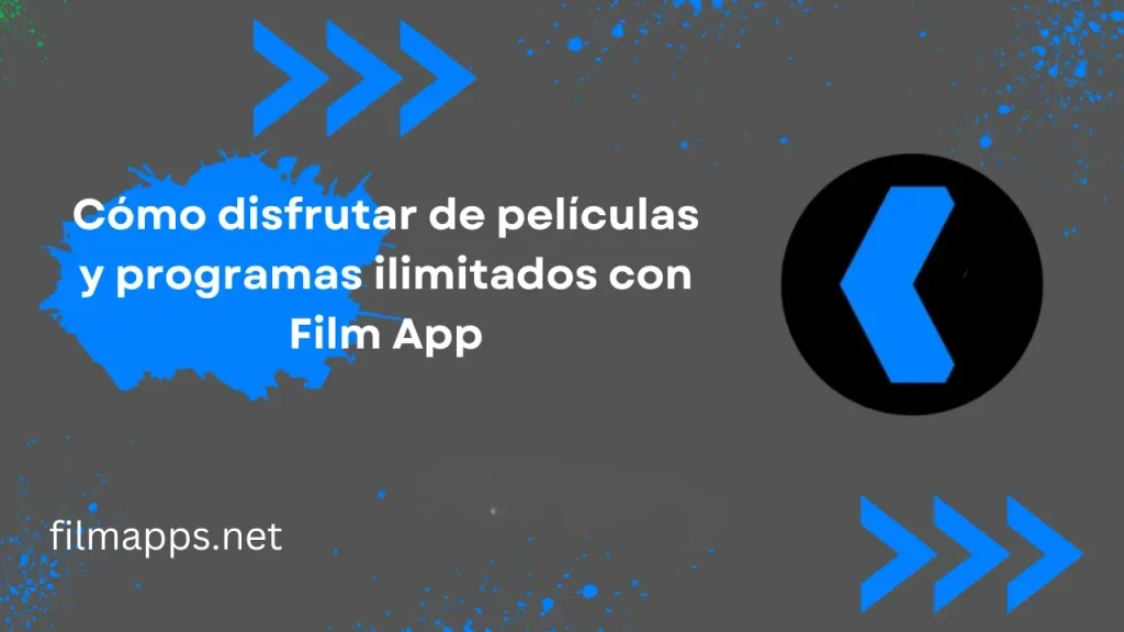 Cómo disfrutar de un número ilimitado de películas y programas con Film App